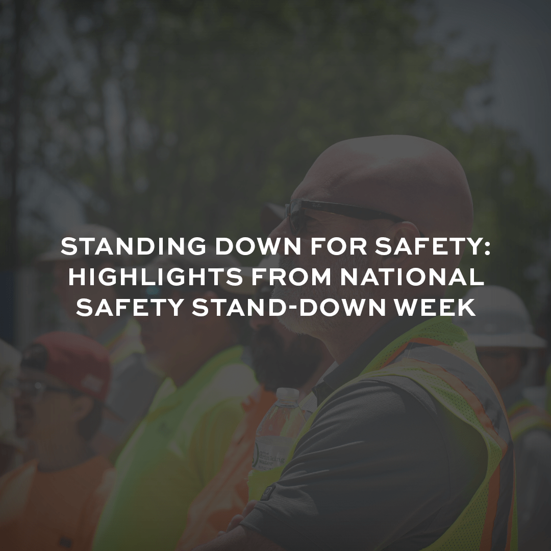Standing Down for Safety: Highlights from National Safety Stand-Down Week