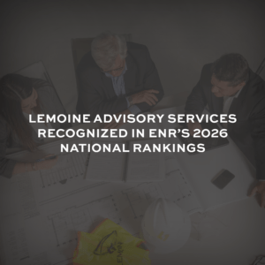 LEMOINE Advisory Services Recognized in ENRs 2026 National Rankings